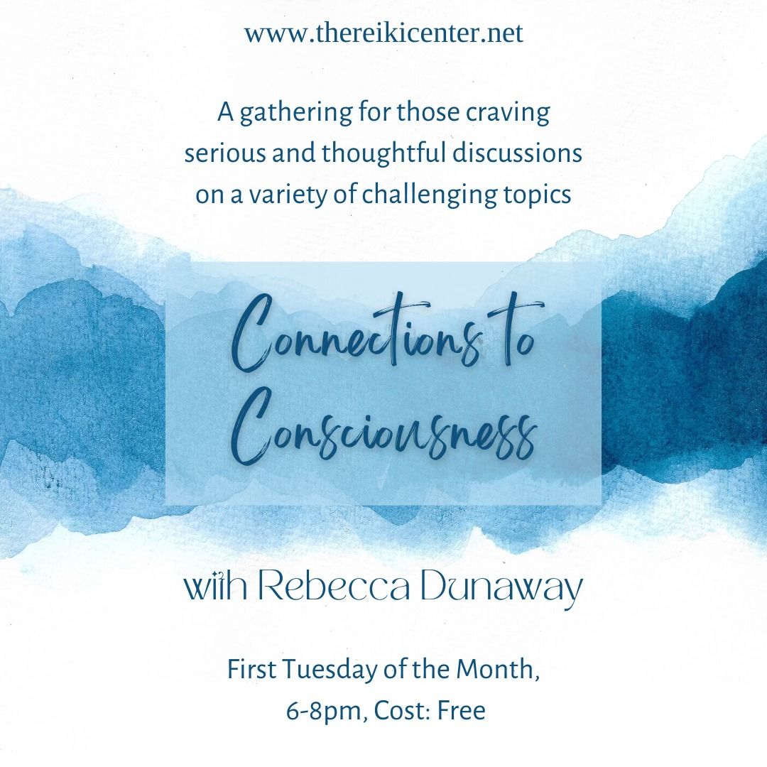 Connections to Consciousness -with Rebecca Dunaway