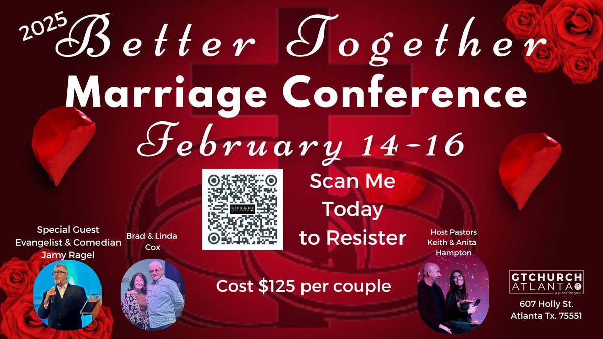 BETTER TOGETHER MARRIAGE CONFERENCE 