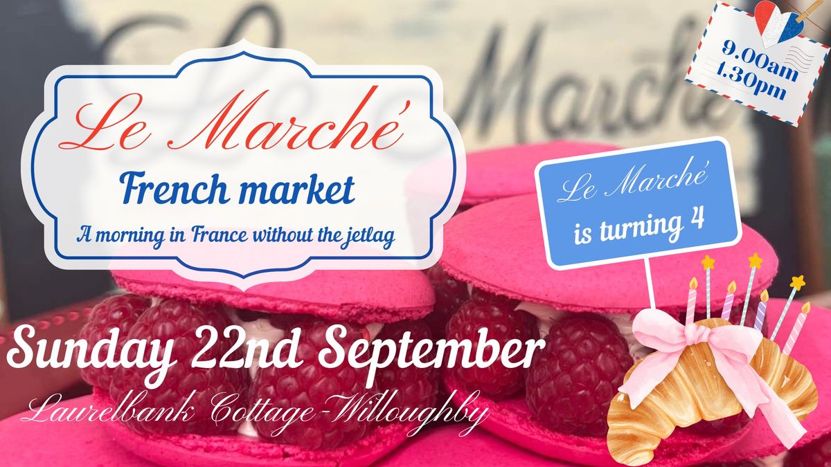 Le March\u00e9 - French market is turning 4!