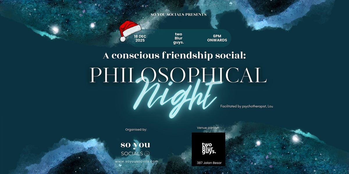 Conscious Friendship Social: A Philosophical Night