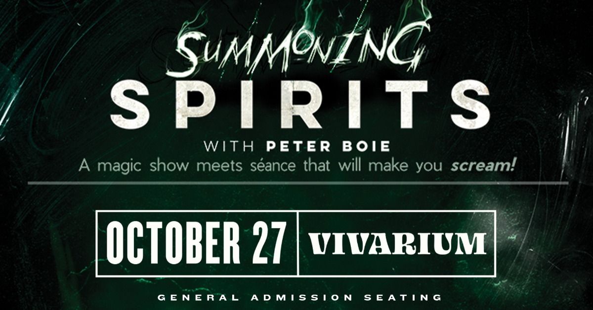 Summoning Spirits with Peter Boie at the Vivarium