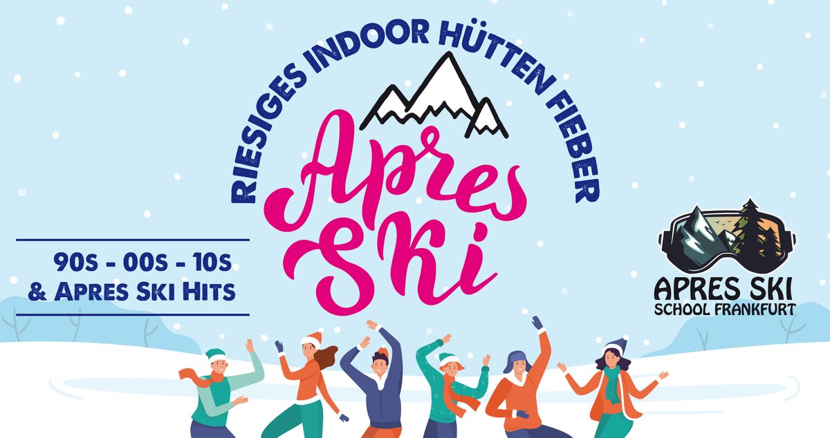 Apr\u00e8s Ski Party - Gro\u00dfes Indoor H\u00fcttenfieber