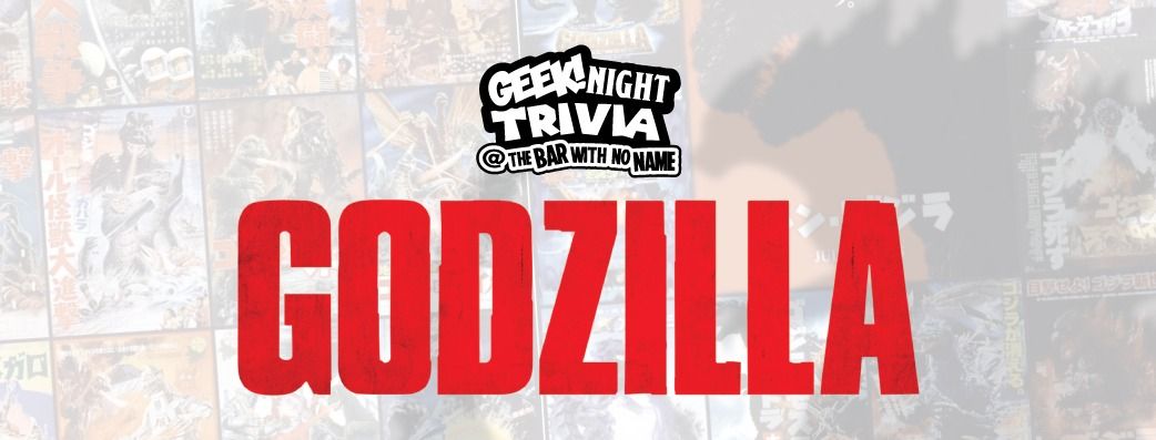 Geek Night Trivia - Godzilla