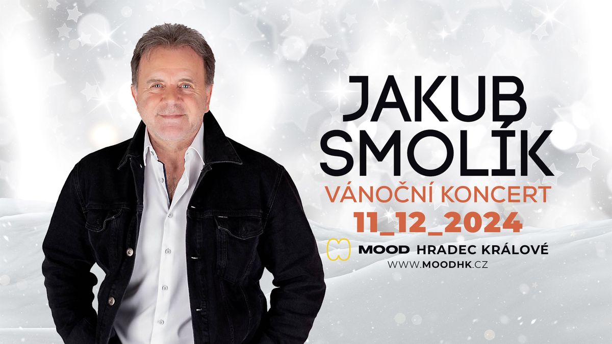 JAKUB SMOL\u00cdK - V\u00c1NO\u010cN\u00cd KONCERT - MOOD Hradec Kr\u00e1lov\u00e9