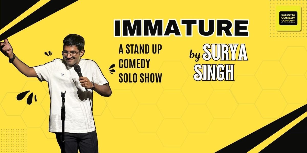 IMMATURE - A Standup Comedy Solo Show