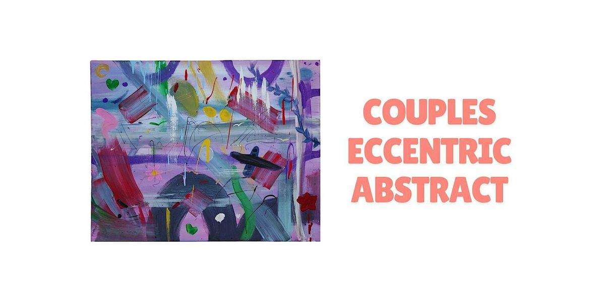 ART CLASS | Couples Eccentric Abstract