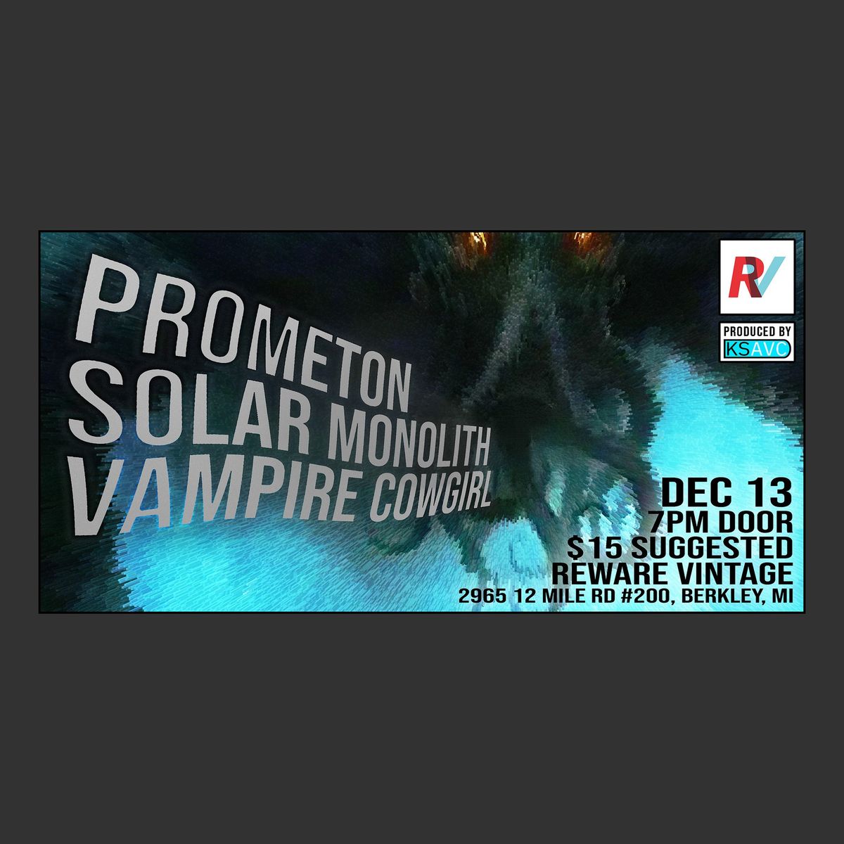 Prometon, Solar Monolith, Vampire Cowgirl hosted by Reware Vintage & KS-AVC