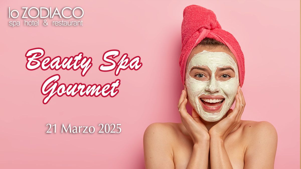 Beauty Spa Gourmet 21 Marzo 2025