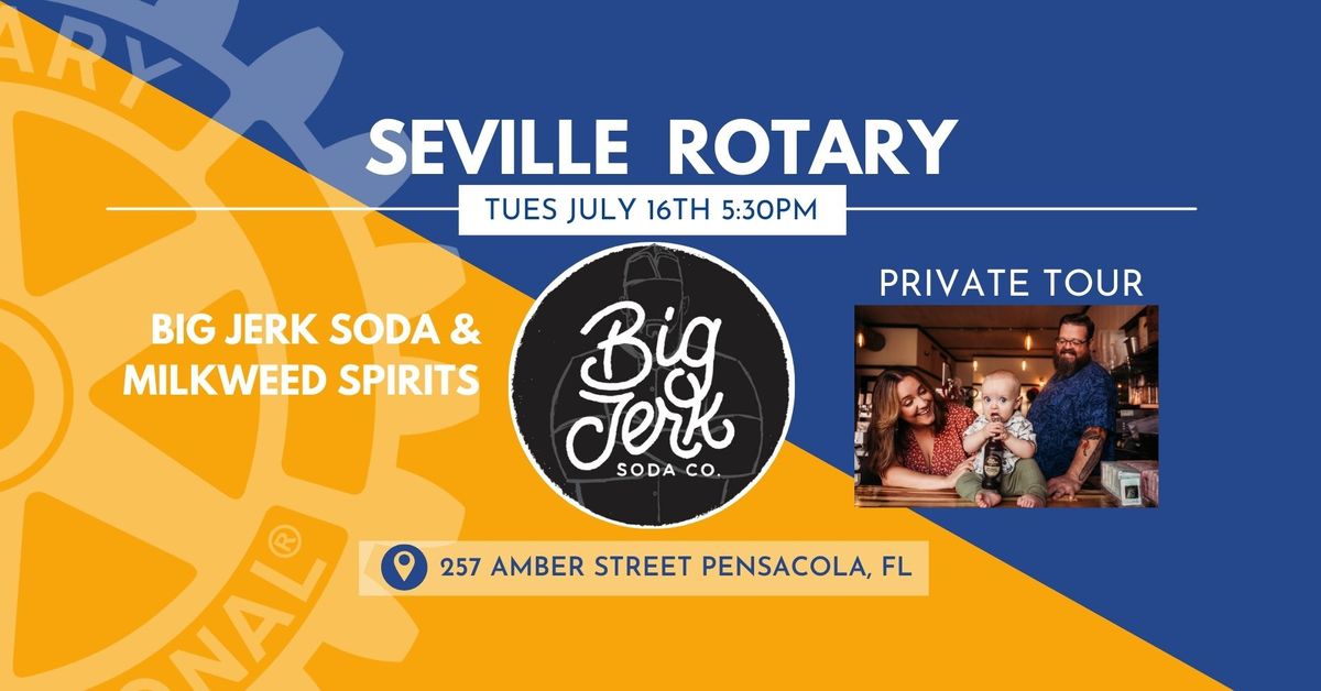 Seville Rotary - Big Jerk Soda & Milkweed Spirits Private Tour
