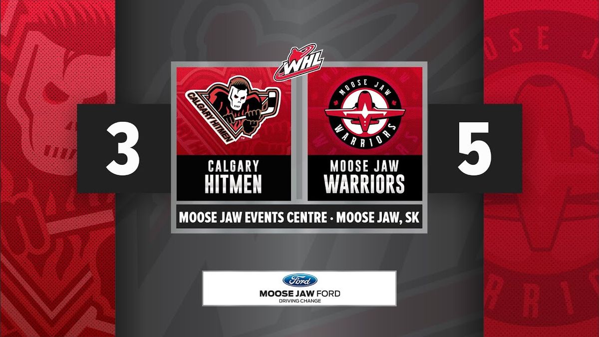Calgary Hitmen at Moose Jaw Warriors at Temple Gardens Centre