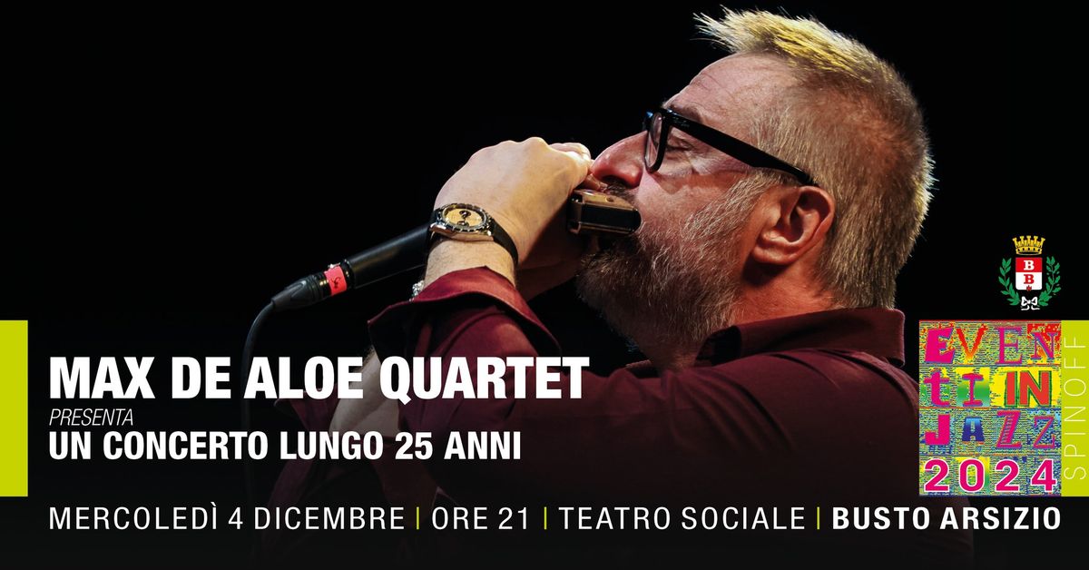 MAX DE ALOE QUARTET presenta UN CONCERTO LUNGO 25 ANNI