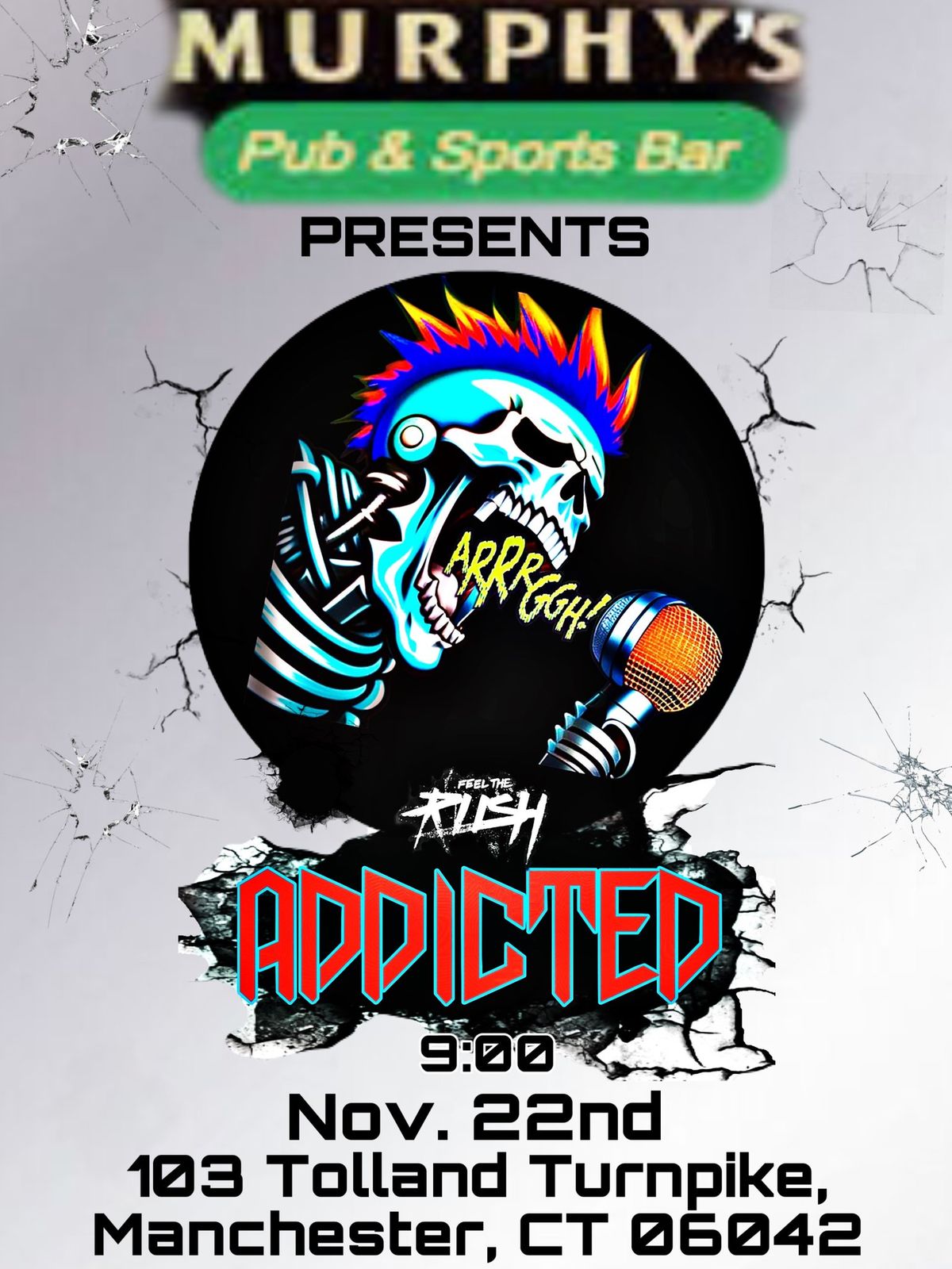 Addicted is back at Murphys. Formerly Sheas. 