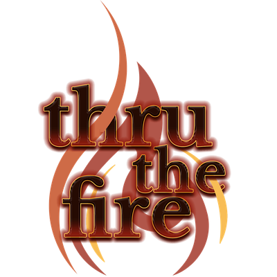 Thru The Fire, LLC