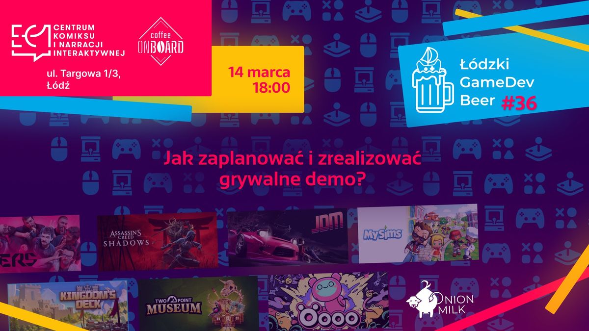 \u0141\u00f3dzki GameDev Beer #36 - Jak zaplanowa\u0107 i zrealizowa\u0107 grywalne demo?