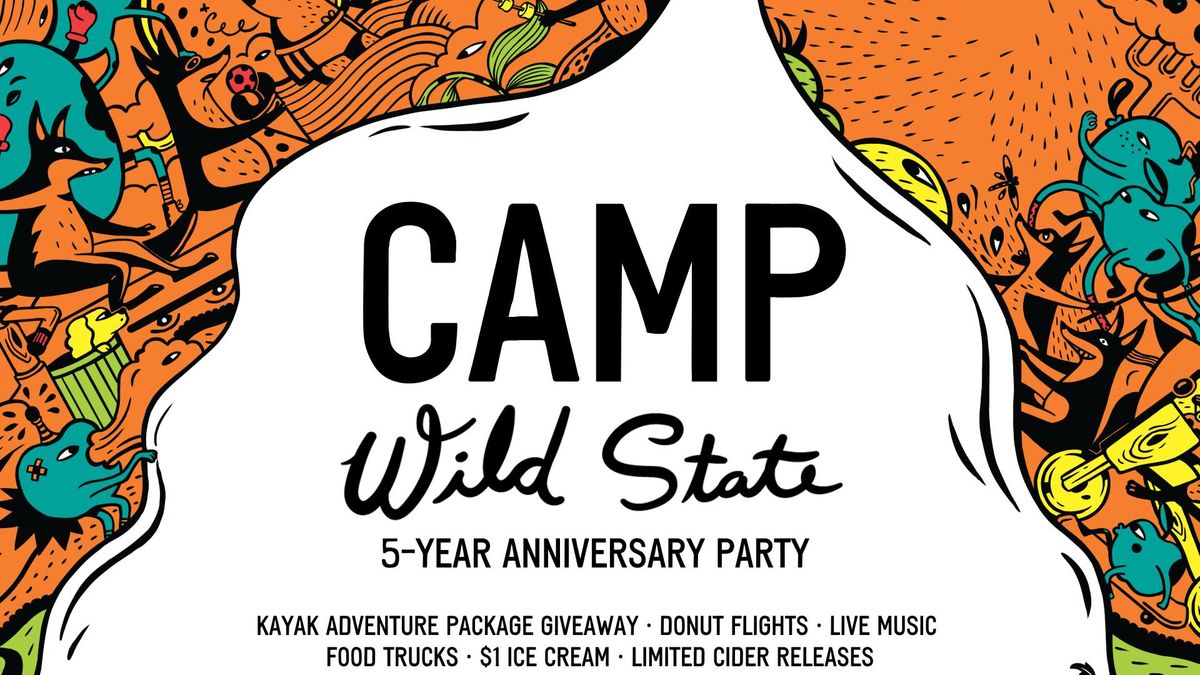Camp Wild State - 5 Year Anniversary Party
