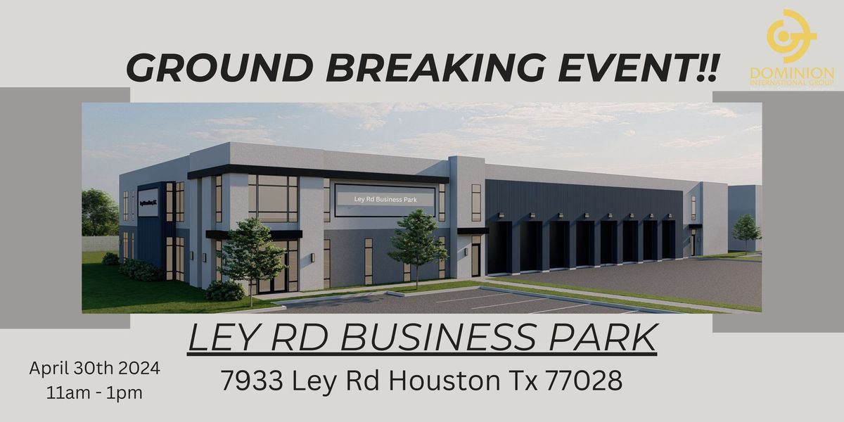 Ley Rd Class A Industrial Ground Breaking Event