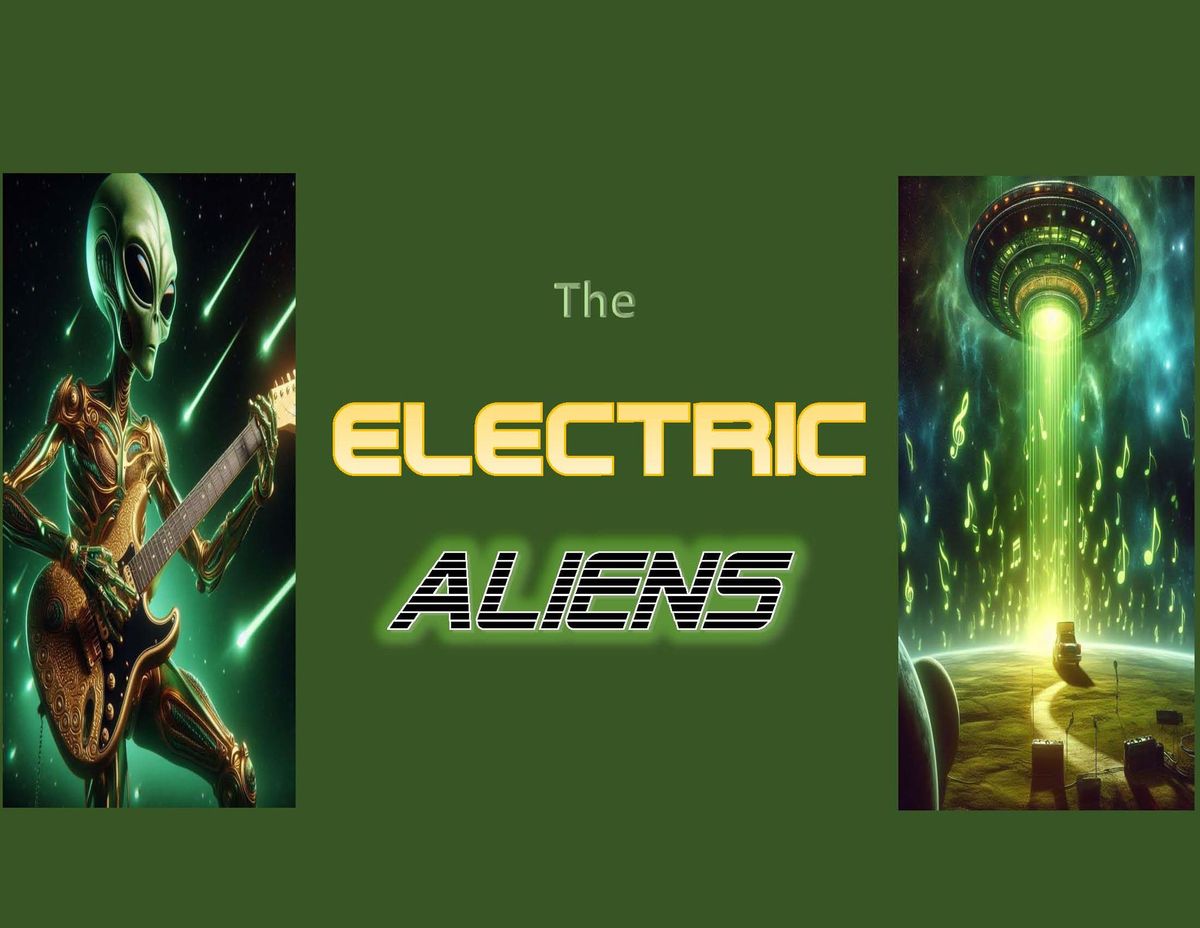 ELECTRIC ALIENS CONCERT!