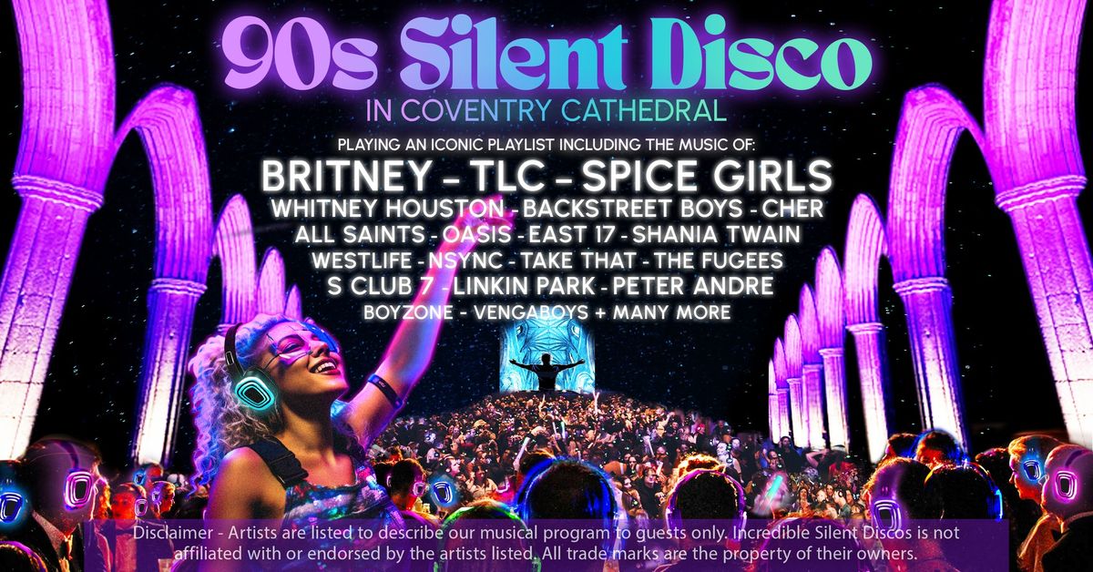 90s Silent Disco in Coventry Cathedral (ON SALE NOW) 