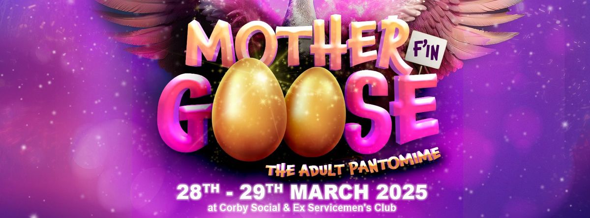 Mother F'in Goose - The Adult Pantomime