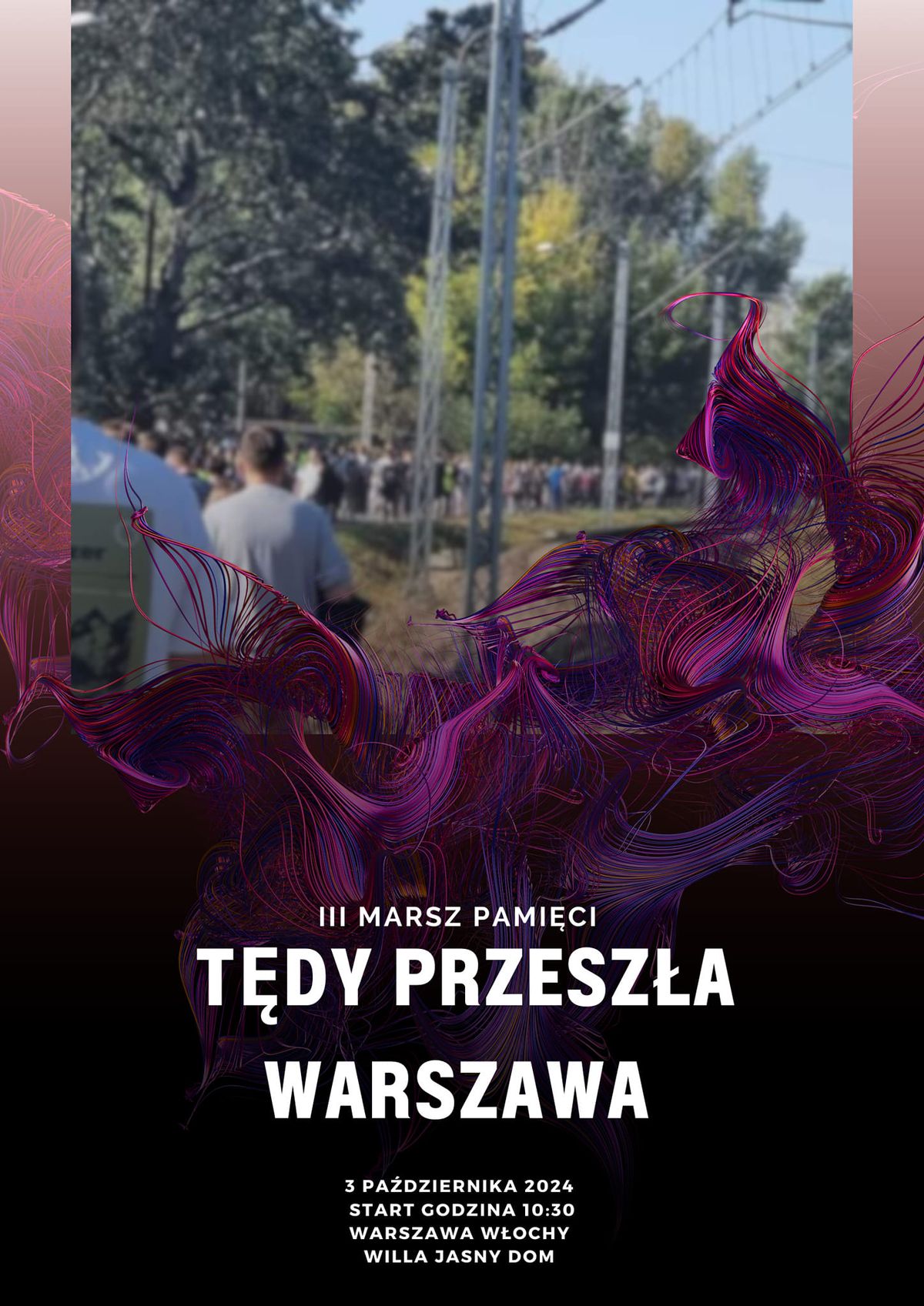 III Marsz Pami\u0119ci "T\u0119dy przesz\u0142a Warszawa"