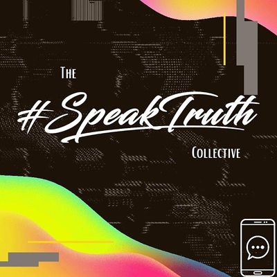 The #SpeakTruth Collective