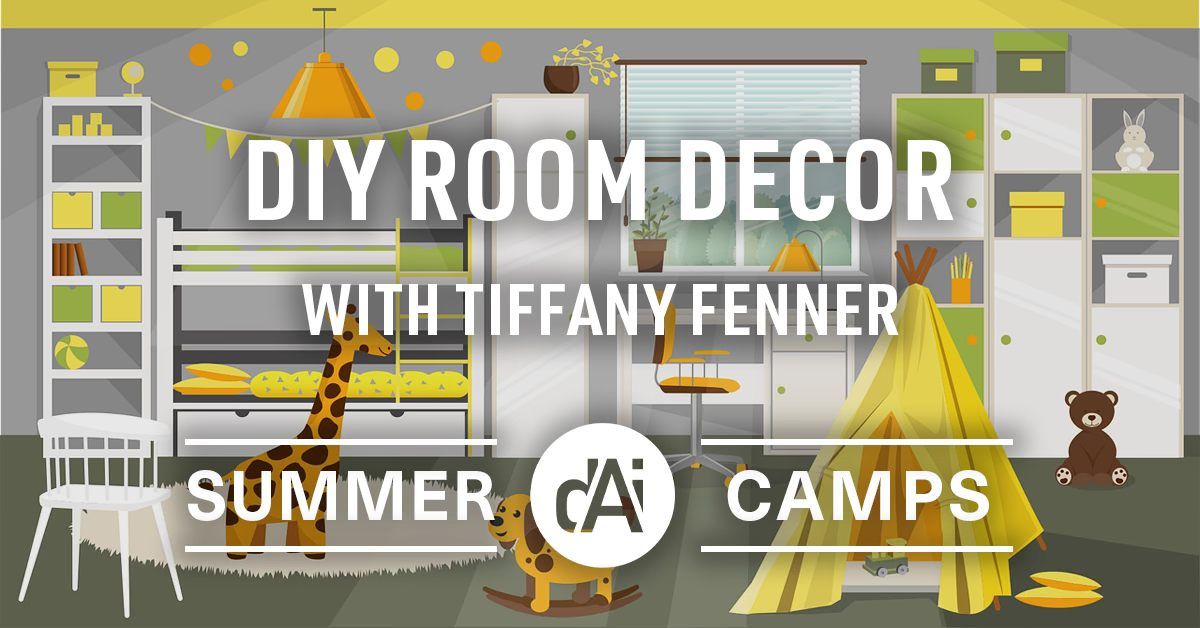 SUMMER CAMP | DIY Room Decor with Tiffany Fenner