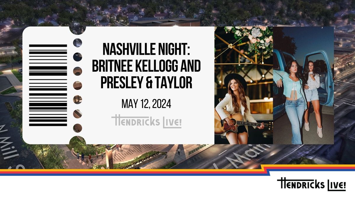 Hendricks Live! Presents Britnee Kellogg and Presley & Taylor part of