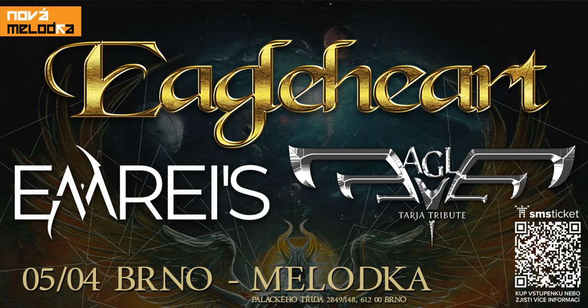 EAGLEHEART + EAGLE EYE + EMREI'S I Brno - Melodka