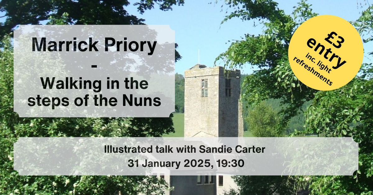 Marrick Priory - Walking in the steps of the Nuns