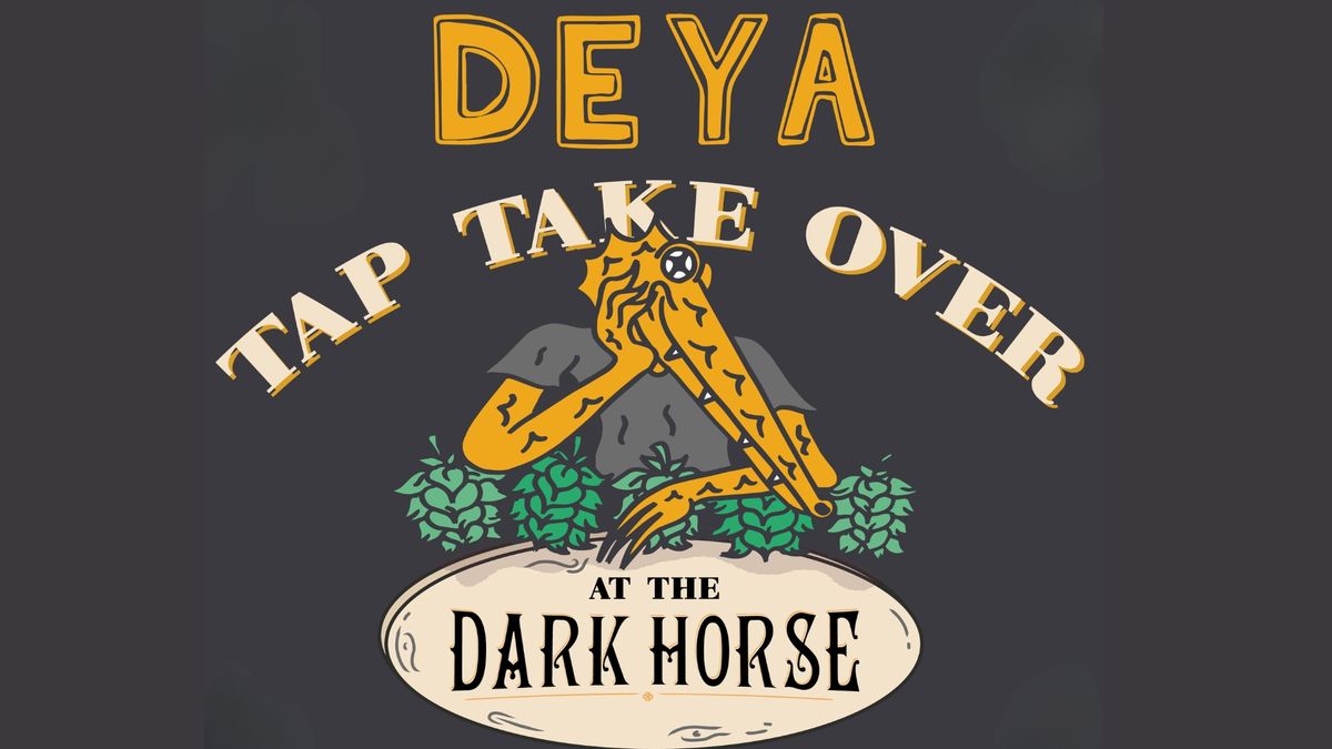 Deya Tap Takeover