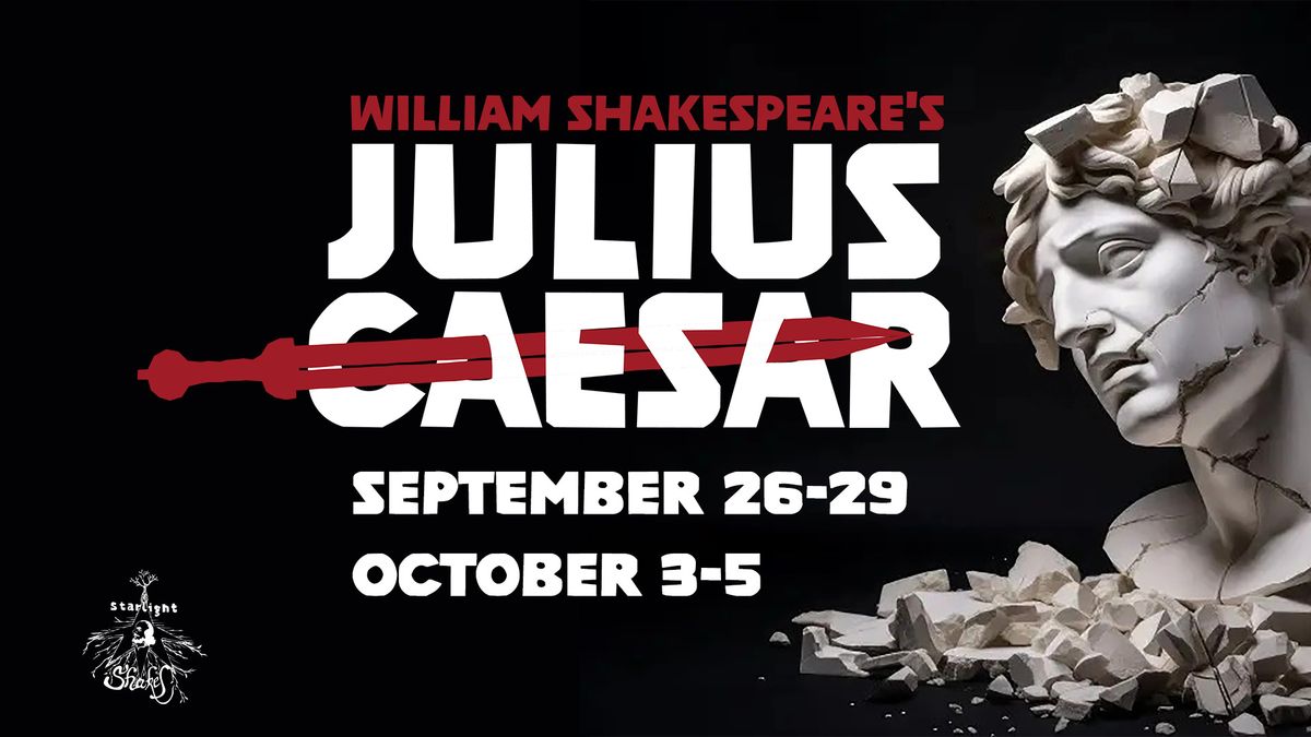 Starlight Shakes presents Julius Caesar