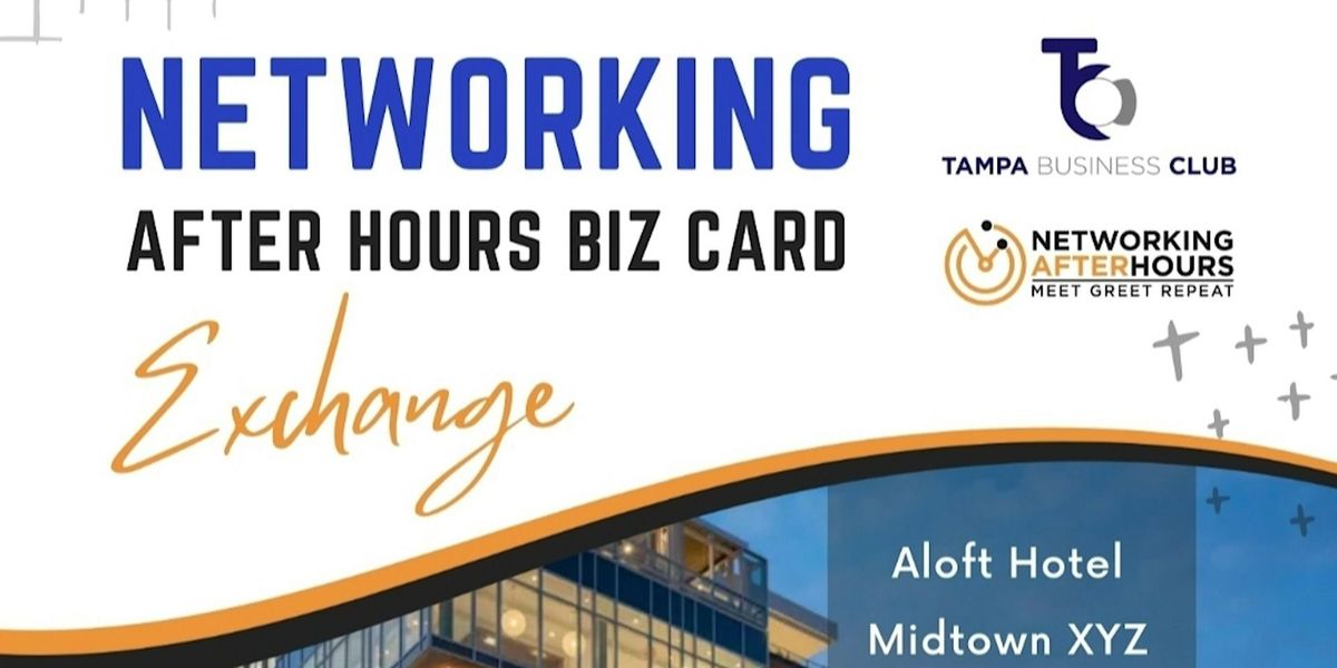 Networking After-Hours Biz Card Exchange @ Aloft Midtown Tampa XYZ Lounge