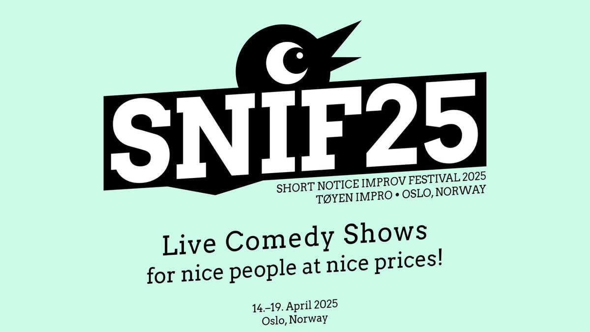 SNIF25 - the Short Notice Improv Festival 2025