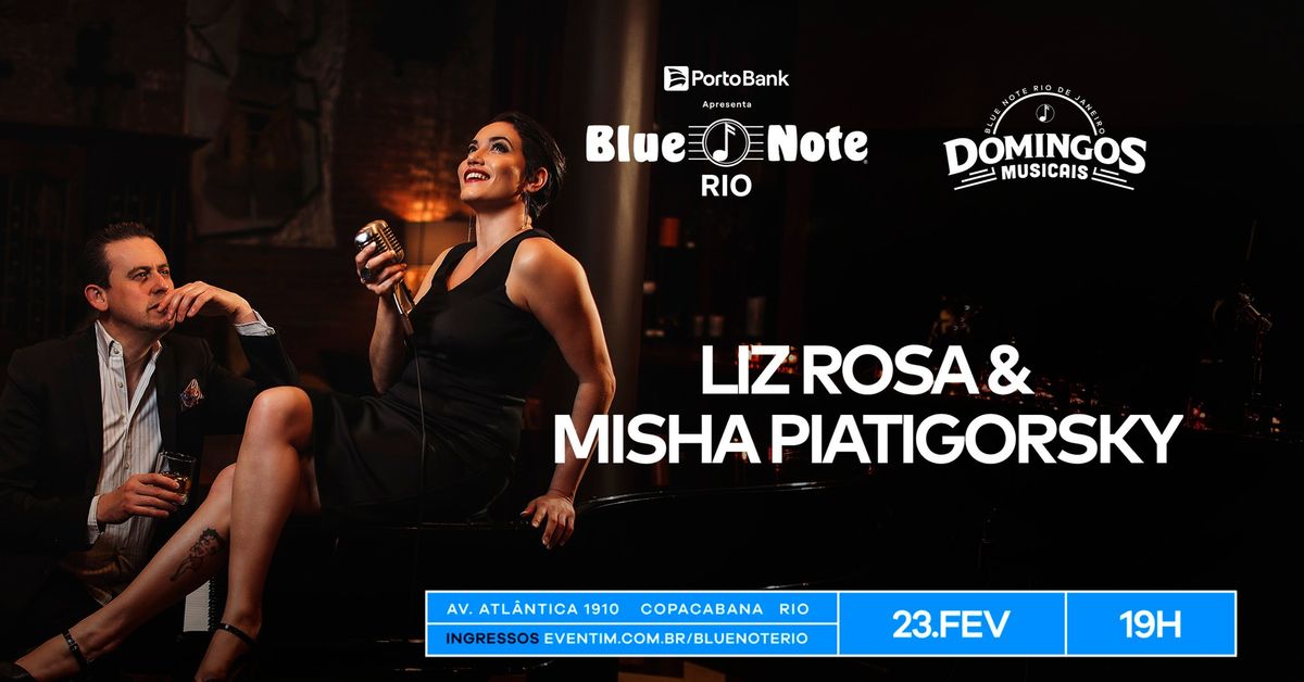 DOMINGOS MUSICAIS | LIZ ROSA & MISHA PIATIGORSKY