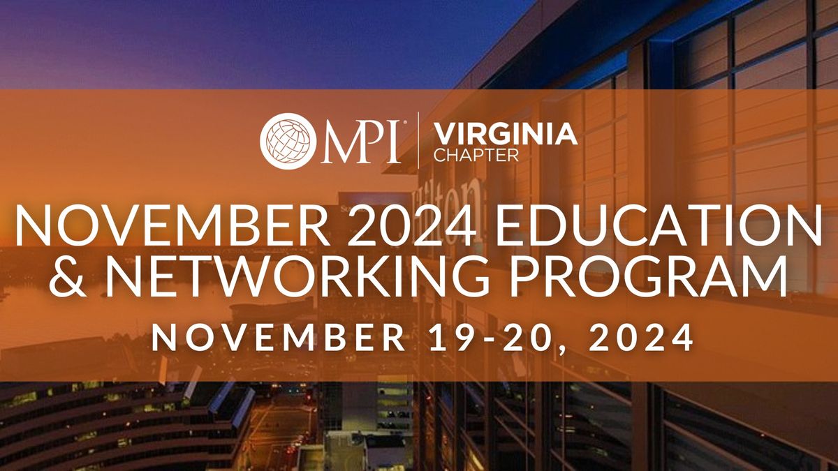 MPI Virginia November 2024 Quarterly Education and Networking Program