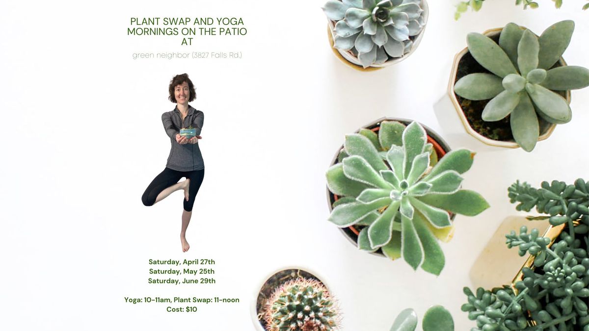 Plant Swap + Yoga Mornings