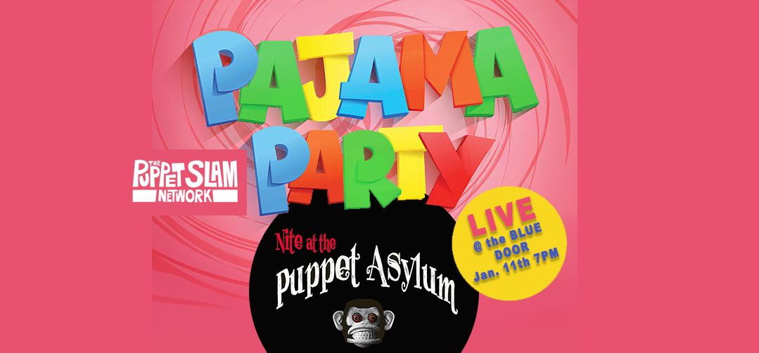 Pajama Party Nite at the Puppet Asylum