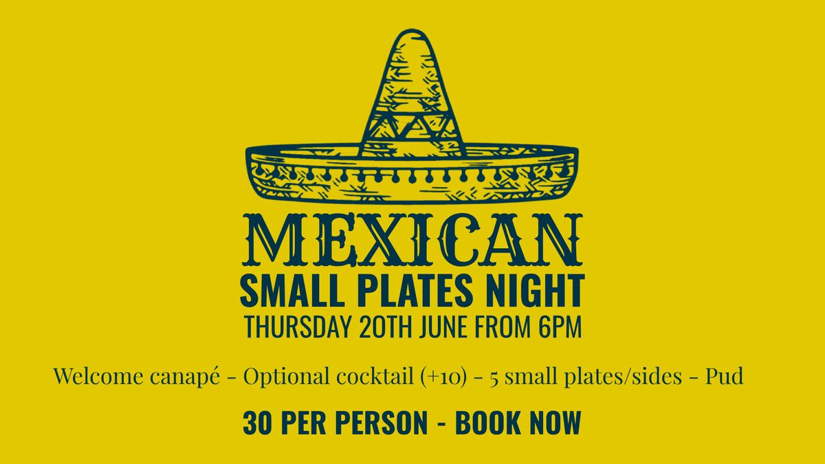 Mexican Small Plates Night