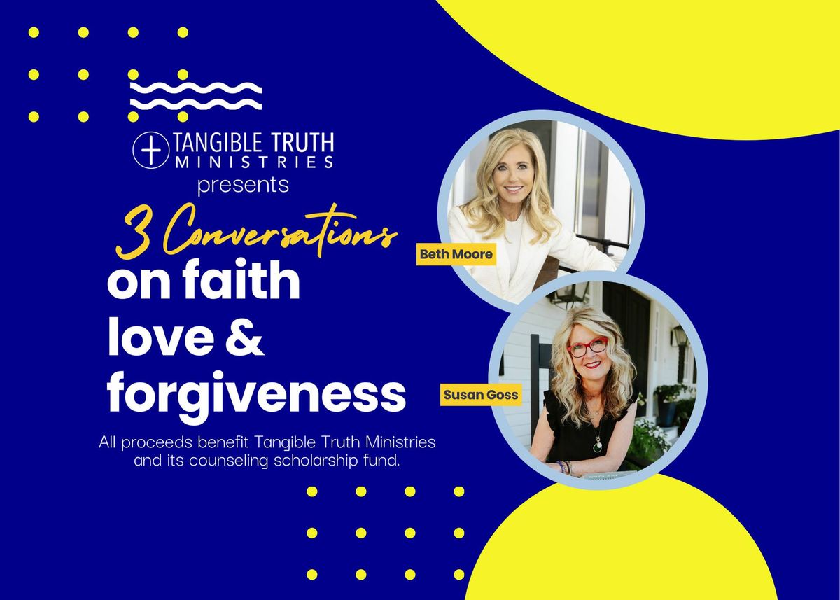3 Conversations with Beth Moore & Susan Goss