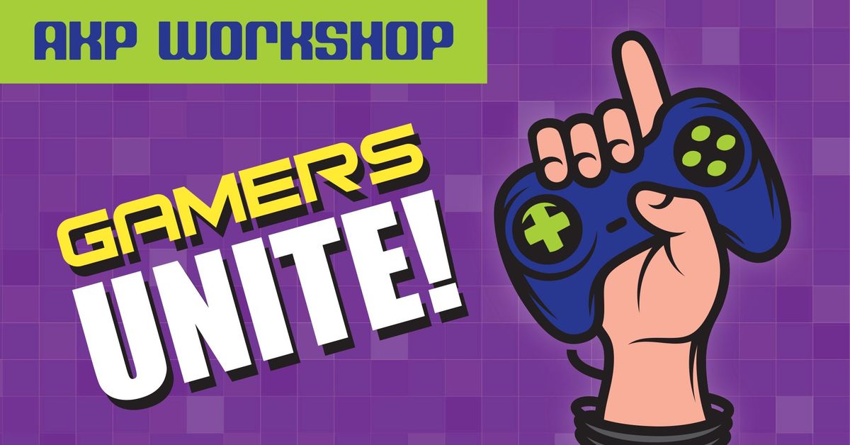 Gamers Unite Workshop