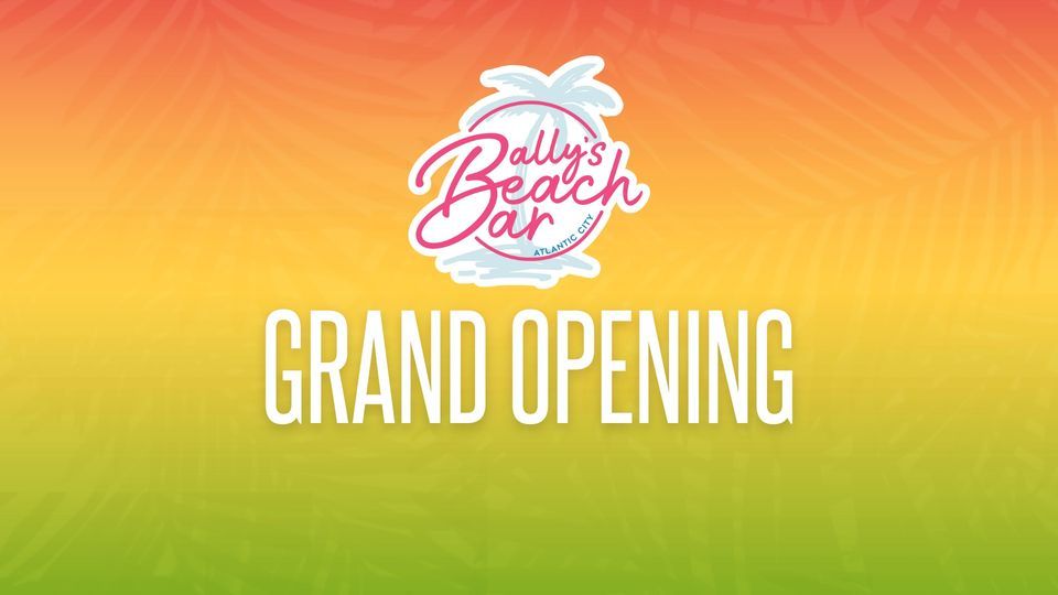 Bally's Beach Bar Grand Opening