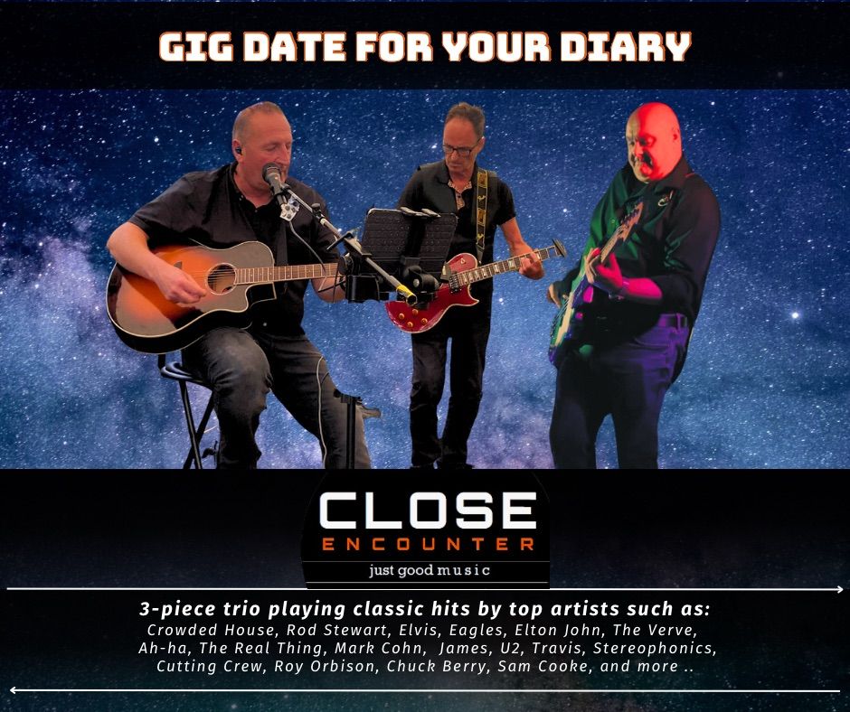 CLOSE ENCOUNTER GIG - THE ALBION PUB, 15 BRISTOL ROAD, PORTISHEAD, NORTH SOMERSET, BS20 6PZ