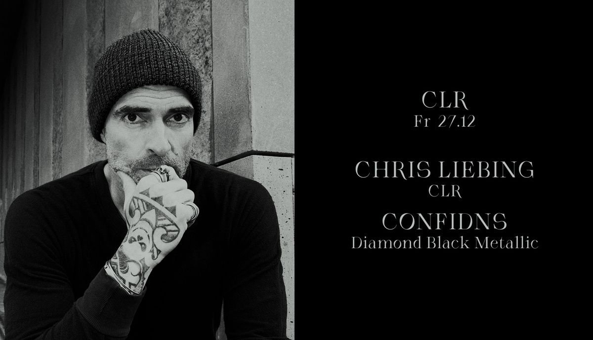 CLR w\/ Chris Liebing & Confidns