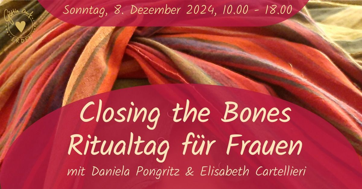 Closing the Bones Ritualtag f\u00fcr Frauen