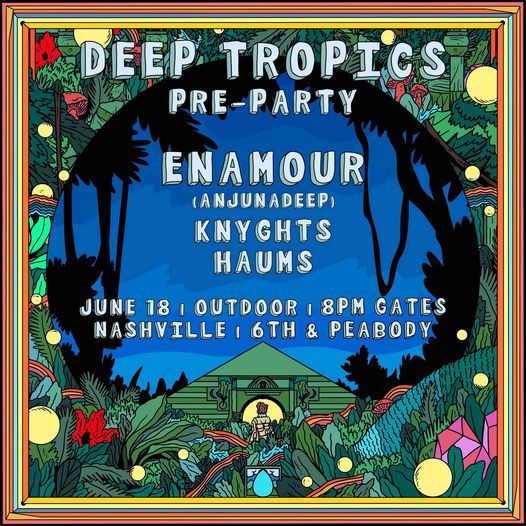 Deep Tropics: Lead-In Party ft. Enamour