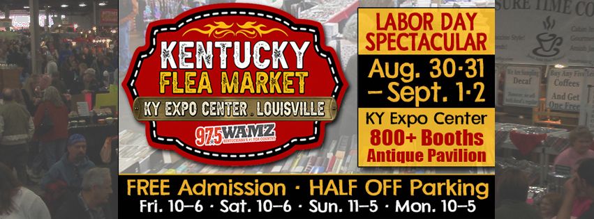 Kentucky Flea Market Labor Day Spectacular with Special Antique Section ~ Aug 30-31-Sept 1-2