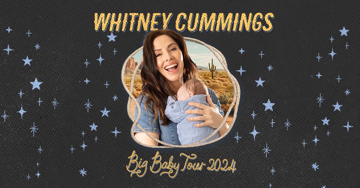 Whitney Cummings: Big Baby