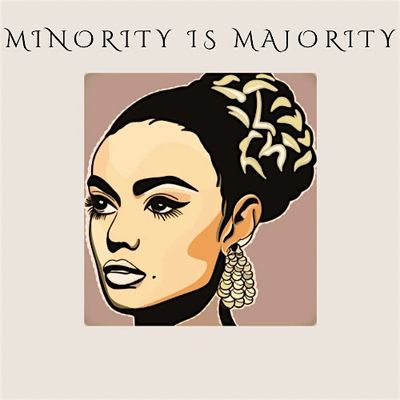 Minority is Majority Collective