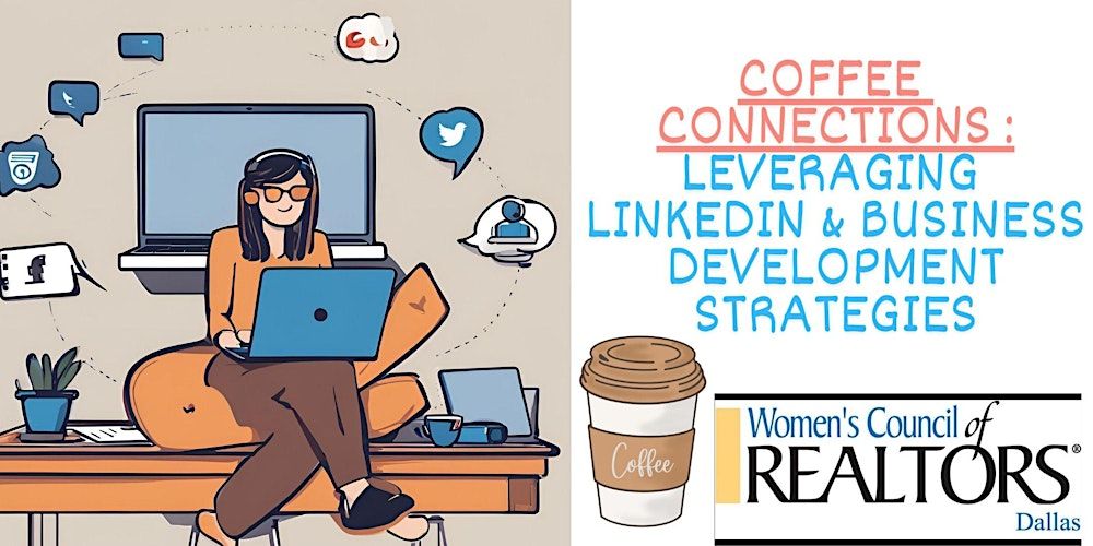 Coffee Connections : Leveraging LinkedIn & Business Development Strategies