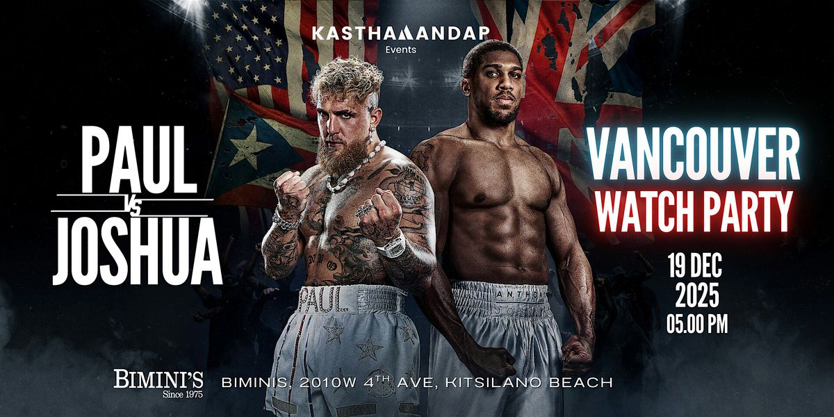 Jake Paul VS Anthony Joshua Watch Party Vancouver | Big Screen